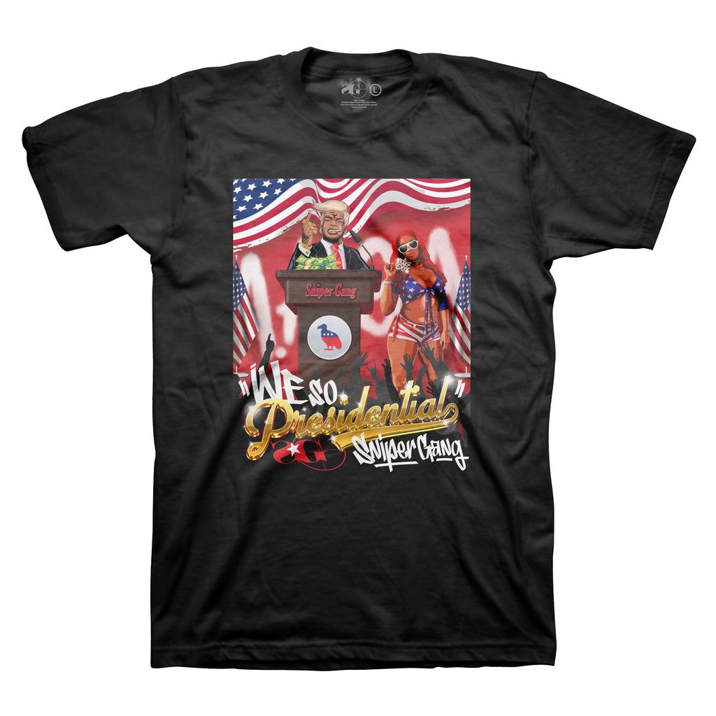 Sniper Gang We So Presidential T-shirt